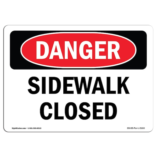 Safety Sign, OSHA Danger, 7" Height, 10" Width, Aluminum, Sidewalk Closed, Landscape